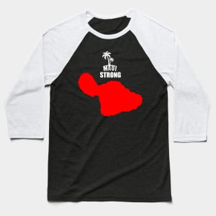 Maui Strong Baseball T-Shirt